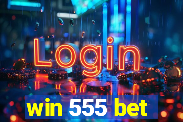 win 555 bet